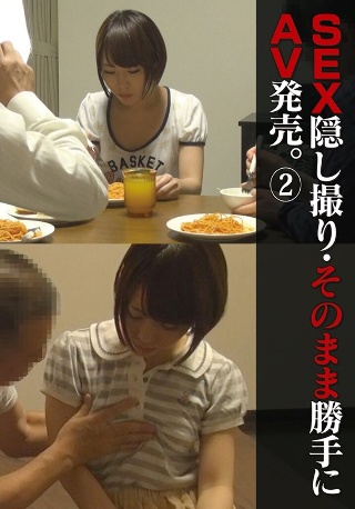 [素人]SEX secret filming and AV rele...